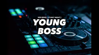 dj young boss seb remix fvnky night 