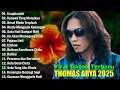 Download Lagu UCAPKANLAH, KECEWA YANG MENYIKSA  - THOMAS ARYA FULL ALBUM 2025 BIKIN BAPER
