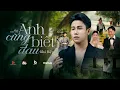 Lagu ANH CŨNG BIẾT ĐAU - KHẢ HIỆP | OFFICIAL MUSIC VIDEO