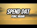 Spend Dat - Yung Miami