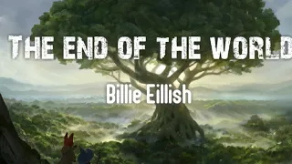 Download Billie Eilish - The End Of The World (Lirik Terjemahan) MP3