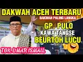 Lagu Dakwah TGK UMAR ISMAIL Terbaru Di GP. Pulo Kawa Tangse Pidie