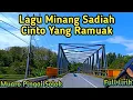 Download Lagu LAGU MINANG SADIAH CINTO MINANG ‼️ Full Lirik ‼️ Nagari Muaro Pingai Solok