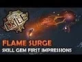 Path of Exile FLAME SURGE Skill Gem First Impressions Analysis