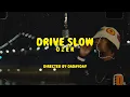 Download Lagu Ozer - Drive Slow
