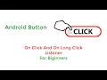 onClickListener and onLongClickListener in Android Studio