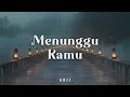 Anji - Menunggu Kamu (Video Lirik)