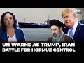 The Only Way To Resolve UN Responds As Trump Iran Clash Over Strait Of Hormuz Control