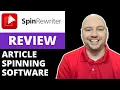 Spin Rewriter 12 Review And Demo The Best Article Spinning Software