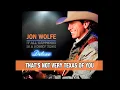 Jon Wolfe - That's Not Very Texas of You (Official Audio Track)
