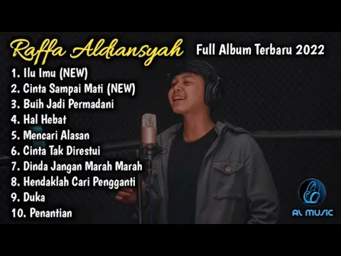 Download MP3 Raffa Aldiansyah (Raffa Affar) Full Album Terbaru 2022 || Ilu Imu (NEW), Cinta Sampai Mati (NEW)