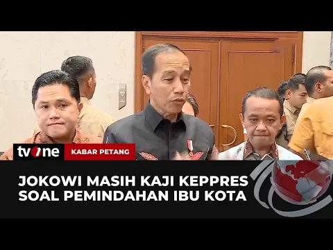 Jokowi Masih Kaji Keppres Pemindahan Ibu Kota