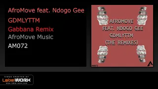 afromove feat ndogo gee gdmlyttm gabbana remix 