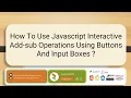 How To Use Javascript Interactive Add-sub Operations Using Buttons And Input Boxes