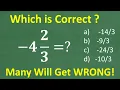 Negative 4 and A BASIC Math problem MANY will get WRONG