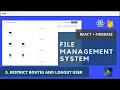 Restrict Routes and Logout Functionality React Js Firebase File Management System