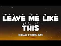 Download Lagu Skrillex \u0026 Bobby Raps - Leave Me Like This (Lyrics)