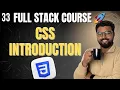 33 Introduction to CSS Full Stack Web Development Course 2025 zero to advance