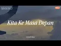 Download Lagu Sliver - Kita Ke Masa Depan (Official Lyric Video)