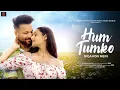 Download Lagu Hum Tumko Nigahon Mein - New Version Song | Cover | Romantic Song | Old Song New Version Hindi