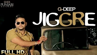 New Punjabi Songs 2015 | Jiggre | G Deep | Latest Punjabi Songs 2015