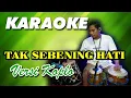 KARAOKE ~ TAK SEBENING HATI  (LEO WALDY) • VERSI KOPLO RASA ORKES | NADA COWOK