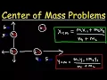 Center of Mass Physics Problems - Basic Introduction