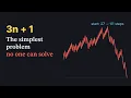 The Simplest Math Problem No One Can Solve