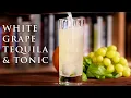 White Grape Tequila and Tonic Cocktail Recipe Patron Tequila