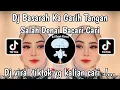 Download Lagu DJ SALAH DENAI BACARI CARI | DJ BASARAH KA GARIH TANGAN FAUZANA SLOW VIRAL TIKTOK TERBARU 2024