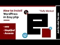 How to install wordpress in Easy php 100 Accurate