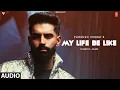 Download Lagu My Life Be Like (Full Audio): Parmish Verma | Simar Kaur | Starboy X | T-Series