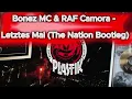 Bonez MC & RAF Camora - Letztes Mal (The Nation Bootleg)