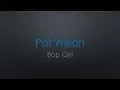 Download Lagu Pat Wilson Bop Girl Lyrics