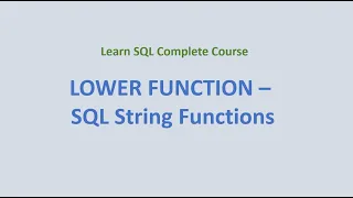 27 LOWER Function - SQL String Functions