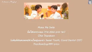 make me smile ohm thipakorn sweet tooth good dentist ost lyrics