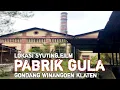 Download Lagu DISINI LOKASI SYUTING FILM PABRIK GULA GONDANG WINANGOEN KLATEN - JAWA TENGAH