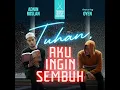 Tuhan Aku Ingin Sembuh