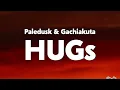 Paledusk - HUGs (from Gachiakuta) [Lyrics]
