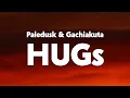 Download Lagu Paledusk - HUGs (from Gachiakuta) [Lyrics]