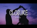 Closure - Hayd (Lyrics)
