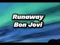 Bon Jovi - Runaway (Lyrics)