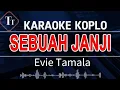 Download Lagu Karaoke Dangdut Sebuah Janji versi Koplo | Evie Tamala