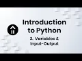 Intro to Python - 2 Variables Input-Output Coding Cabin
