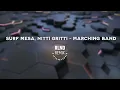 Surf Mesa, Nitti Gritti-Marching Band (RLND REMIX)