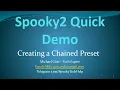 Spooky - Chaining Presets