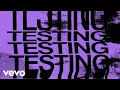 Lagu The Chainsmokers - Testing (Official Lyric Video)
