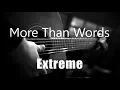 Download Lagu More Than Words - Extreme ( Acoustic Karaoke )