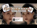 Lagu DJ OBATI RINDUKU MASHUP VIRAL TIKTOK MAMAN FVNDY