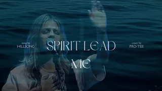 hillsong spirit lead me pro tees gqom remake 